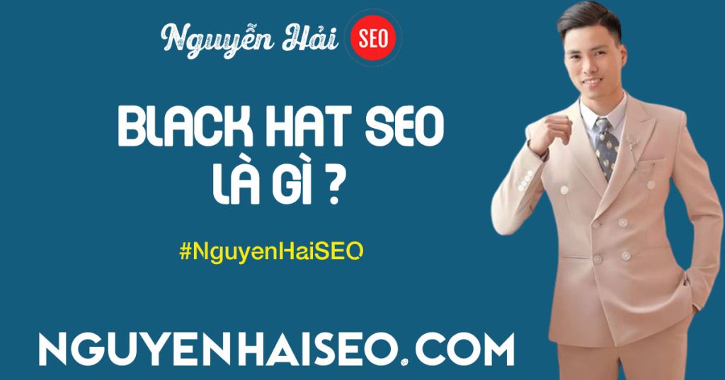 Anh em nên tránh cách làm đi theo hướng Black Hat SEO nếu như muốn xây dựng website bền vững.