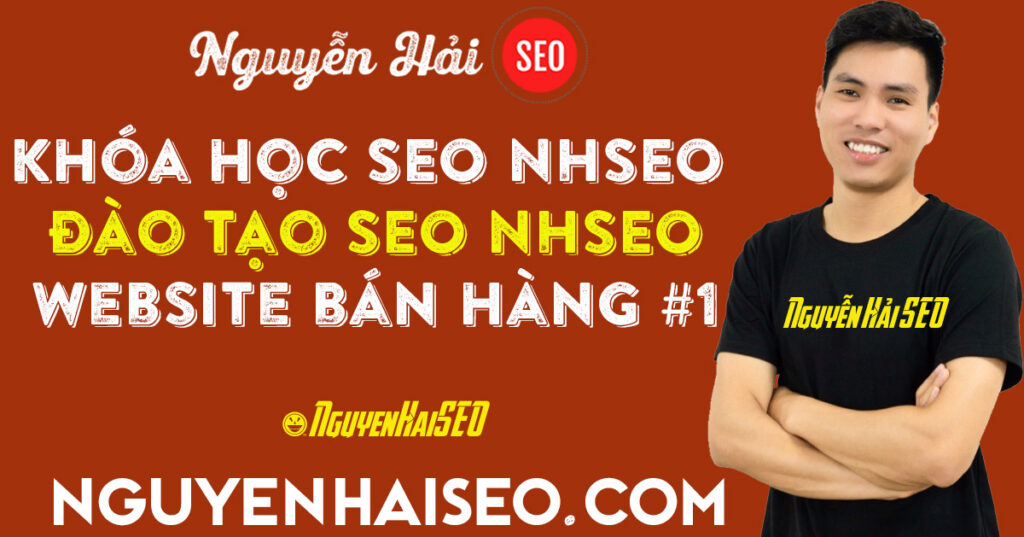 Khóa học SEO NHSEO - Đào tạo SEO NHSEO Ecommerce Website bán hàng